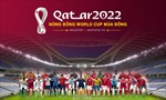 Qatar 2022 - Nóng bỏng World Cup mùa đông