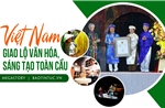 Việt Nam - Giao lộ văn hóa, sáng tạo toàn cầu