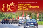 Bài viết của Tổng Bí thư Tô Lâm: 80 năm - Vinh quang Công an Nhân dân Việt Nam