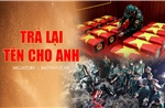 Trả lại tên cho anh