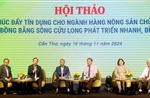 Thúc đẩy tín dụng cho nông sản chủ lực Đồng bằng sông Cửu Long