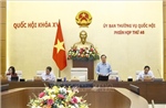 Phiên họp thứ 46 Ủy ban Thường vụ Quốc hội: Nhất trí bổ sung thẩm quyền xử phạt vi phạm hành chính của Viện kiểm sát nhân dân