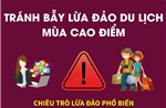 Tránh bẫy lừa đảo du lịch mùa cao điểm