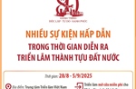 Nhiều sự kiện hấp dẫn trong thời gian diễn ra Triển lãm Thành tựu đất nước