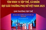 Tôn vinh 15 tập thể, cá nhân đạt giải thưởng Phụ nữ Việt Nam 2025