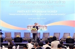 Ngoại giao đồng hành cùng doanh nghiệp, mở rộng không gian phát triển cho Việt Nam