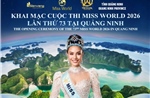 Khai mạc Miss World lần thứ 73 tại Quảng Ninh: Tôn vinh vẻ đẹp di sản và kết nối quốc tế