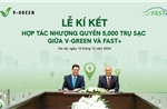 V-GREEN hợp tác Fast+ triển khai 5.000 trụ sạc đến hết năm 2025