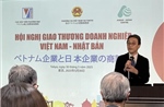 Thúc đẩy giao thương hợp tác kinh tế Việt Nam - Nhật Bản