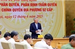 Hội nghị công bố các nghị định về phân cấp, phân quyền, phân định thẩm quyền khi tổ chức chính quyền địa phương 2 cấp