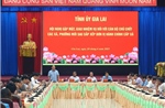 Tinh gọn bộ máy: Sẵn sàng vận hành mô hình chính quyền địa phương 2 cấp