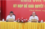 Thông qua các nghị quyết quan trọng thúc đẩy phát triển kinh tế - xã hội