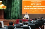 Đà Nẵng đánh giá tình hình 1 tháng vận hành mô hình chính quyền địa phương hai cấp