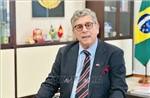Đại sứ Brazil Marco Farani: Tin tưởng Việt Nam sẽ có những đóng góp có giá trị cho Hội nghị BRICS