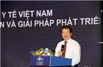 Hướng tới mục tiêu đưa Việt Nam trở thành trung tâm chăm sóc sức khỏe của khu vực