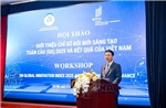 Đổi mới sáng tạo và sở hữu trí tuệ: Chìa khóa phát triển của Việt Nam