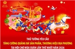 Thủ tướng yêu cầu tăng cường quảng bá sản phẩm, thương hiệu địa phương tại Hội chợ Mùa Xuân 2026