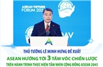Thủ tướng Lê Minh Hưng đề xuất ASEAN hướng tới 3 tầm vóc chiến lược 