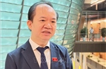 Đại biểu Quốc hội kỳ vọng gỡ điểm nghẽn thể chế, tạo động lực phát triển