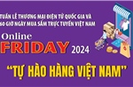 Online Friday 2024 - &#39;Tự hào hàng Việt Nam&#39;