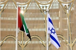 FTA Israel-UAE sẽ có hiệu lực từ ngày 1/4