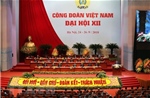 Xây dựng hệ thống Công đoàn vững mạnh toàn diện, hướng đến người lao động