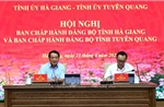 Hà Giang, Tuyên Quang hoàn thiện các đề án hợp nhất