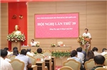 Hưng Yên: Chỉ đạo xây dựng quy chế vận hành tỉnh mới trước 15/7