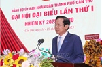 Cần Thơ biến định hướng chiến lược thành cơ chế, chính sách thực chất