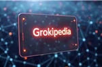 Ra mắt bách khoa toàn thư Grokipedia cạnh tranh trực tiếp với Wikipedia