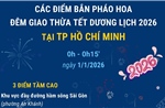 Các điểm bắn pháo hoa đêm giao thừa Tết Dương lịch 2026 tại TP Hồ Chí Minh