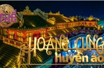 Tự do khám phá chương trình 'Hoàng cung huyền ảo' tại Cố đô Huế