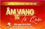 Chương trình nghệ thuật đặc biệt 'Âm vang Tổ quốc'