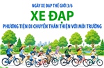 Ngày Xe đạp Thế giới 3/6: Xe đạp - Phương tiện di chuyển thân thiện với môi trường