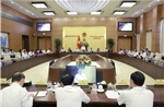 Phiên họp thứ 3 của Ủy ban Thường vụ Quốc hội diễn ra ngày 10/6