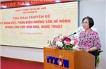 TTXVN tổ chức Tọa đàm nâng cao kỹ năng viết, phản biện về văn hóa, nghệ thuật