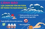 Cảnh báo lựa chọn bãi tắm an toàn để tránh tai nạn đáng tiếc