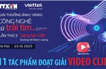 Giải thưởng &#39;Công nghệ từ trái tim&#39; lần thứ 2: 11 tác phẩm đoạt Giải Video clip