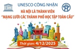 UNESCO công nhận Hà Nội là thành viên &#39;Mạng lưới các Thành phố học tập toàn cầu&#39;