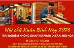 Hội chữ Xuân Bính Ngọ 2026: Trải nghiệm không gian thư pháp, di sản, hội họa