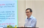 Hiện thực hóa Kế hoạch chiến lược Văn hóa - Xã hội ASEAN bảo đảm tính hiệu quả, thực chất