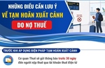 Những điều cần lưu ý về tạm hoãn xuất cảnh do nợ thuế