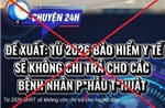 BHXH Việt Nam bác bỏ tin đồn cắt chi trả BHYT từ 2026