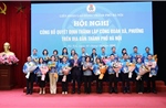 Hà Nội công bố Quyết định thành lập 84 Công đoàn xã, phường