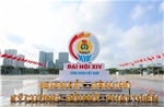 Thông điệp chúc mừng từ bạn bè quốc tế gửi Đại hội Công đoàn Việt Nam lần thứ XIV