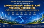 Định hình không gian phát triển Việt Nam trong kỷ nguyên mới