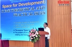 Tư duy không gian phát triển mở đường cho Việt Nam bứt phá