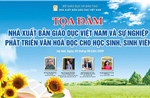 Tọa đàm &#39;Nhà xuất bản Giáo dục Việt Nam trong sự nghiệp phát triển văn hóa đọc cho học sinh, sinh viên&#39;