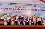 TP Hồ Chí Minh: Khởi công dự án Cung Thiếu nhi hơn 1.100 tỉ đồng
