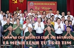 Chăm lo cho người có công với đất nước là mệnh lệnh từ trái tim